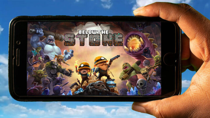 Below the Stone Mobile – How to play on an Android or iOS phone?