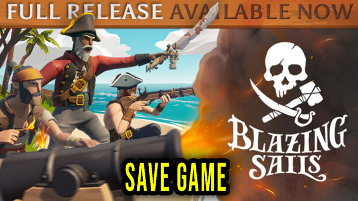 Blazing Sails – Save Game – location, backup, installation