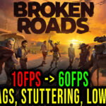 Broken Roads Lag