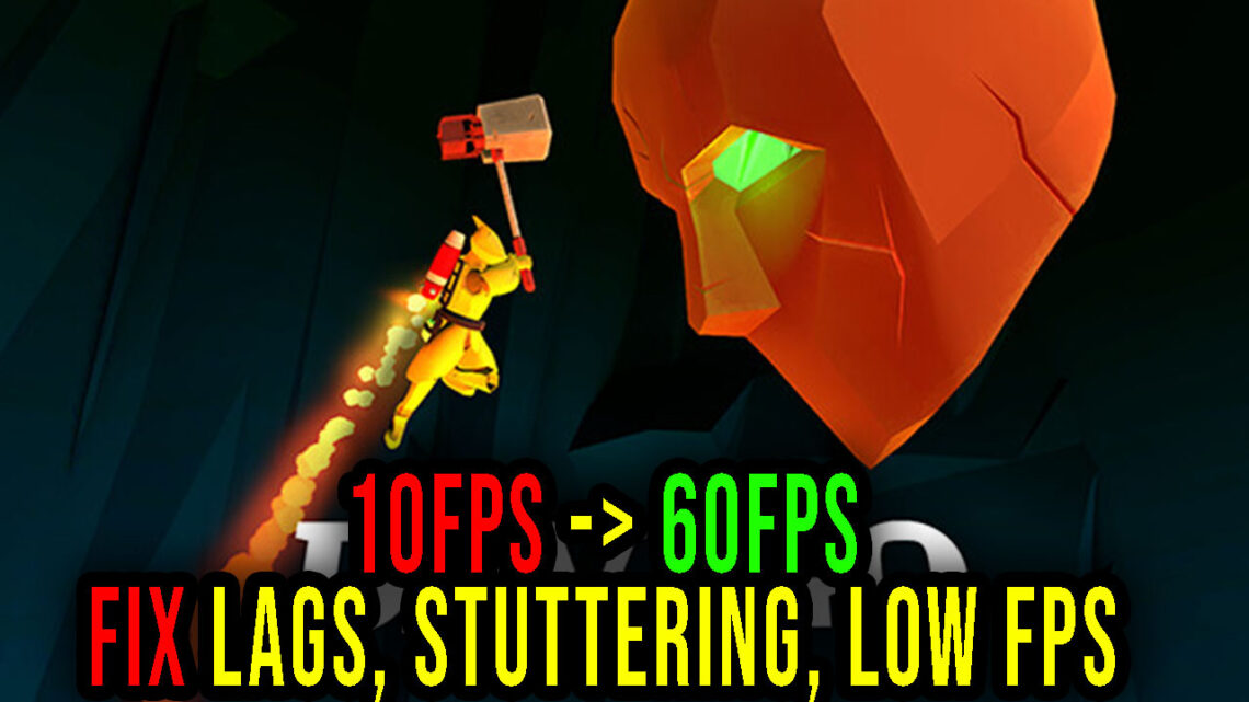 DAVIGO – Lags, stuttering issues and low FPS – fix it!