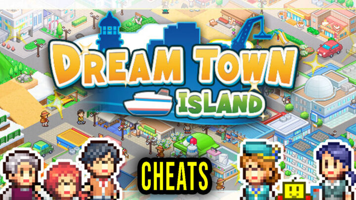 Dream Town Island – Cheats, Trainers, Codes