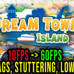 Dream Town Island Lag