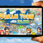 Dream Town Island Mobile