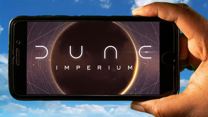 Dune: Imperium Mobile – How to play on an Android or iOS phone?