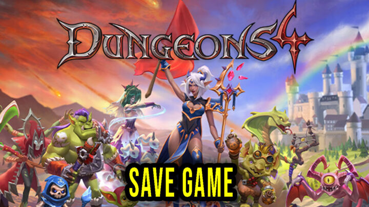 Dungeons 4 – Save Game – location, backup, installation