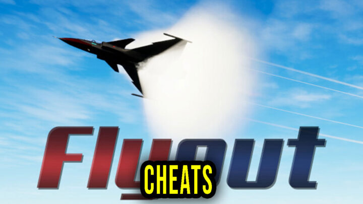 Flyout – Cheats, Trainers, Codes