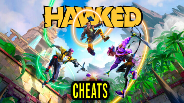 HAWKED – Cheats, Trainers, Codes