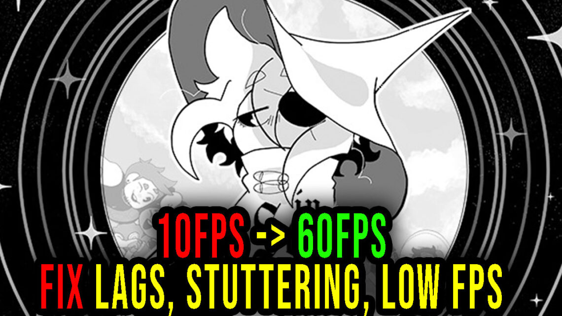 In Stars And Time – Lags, stuttering issues and low FPS – fix it!