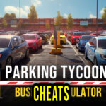 Parking Tycoon Business Simulator Cheats