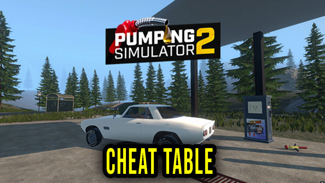 Pumping Simulator 2 – Cheat Table for Cheat Engine