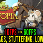 Ratopia - Lags, stuttering issues and low FPS - fix it!