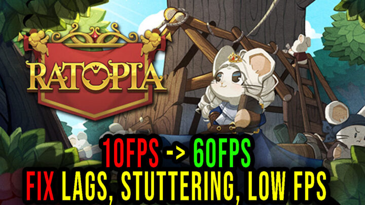 Ratopia – Lags, stuttering issues and low FPS – fix it!