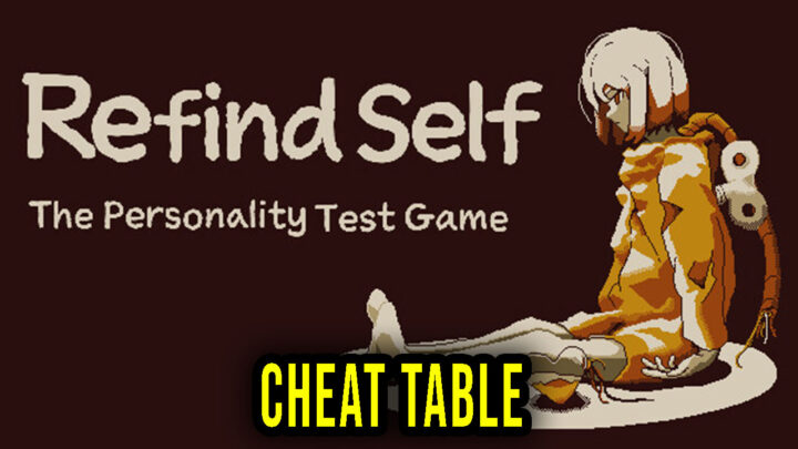 Refind Self: The Personality Test Game – Cheat Table for Cheat Engine