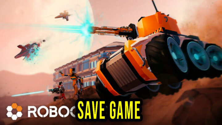 Robocraft 2 – Save Game – location, backup, installation