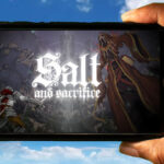 Salt and Sacrifice Mobile