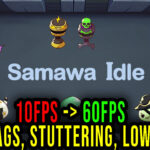 Samawa Idle Lag