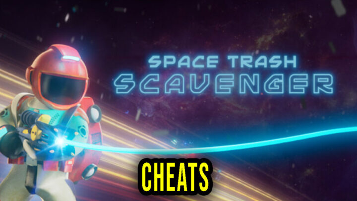Space Trash Scavenger – Cheats, Trainers, Codes