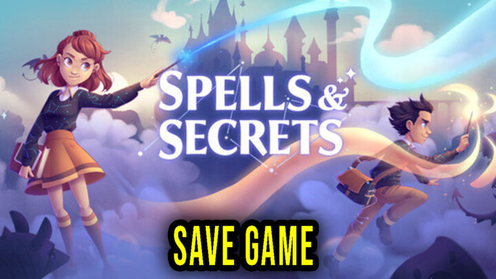 Spells & Secrets – Save Game – location, backup, installation