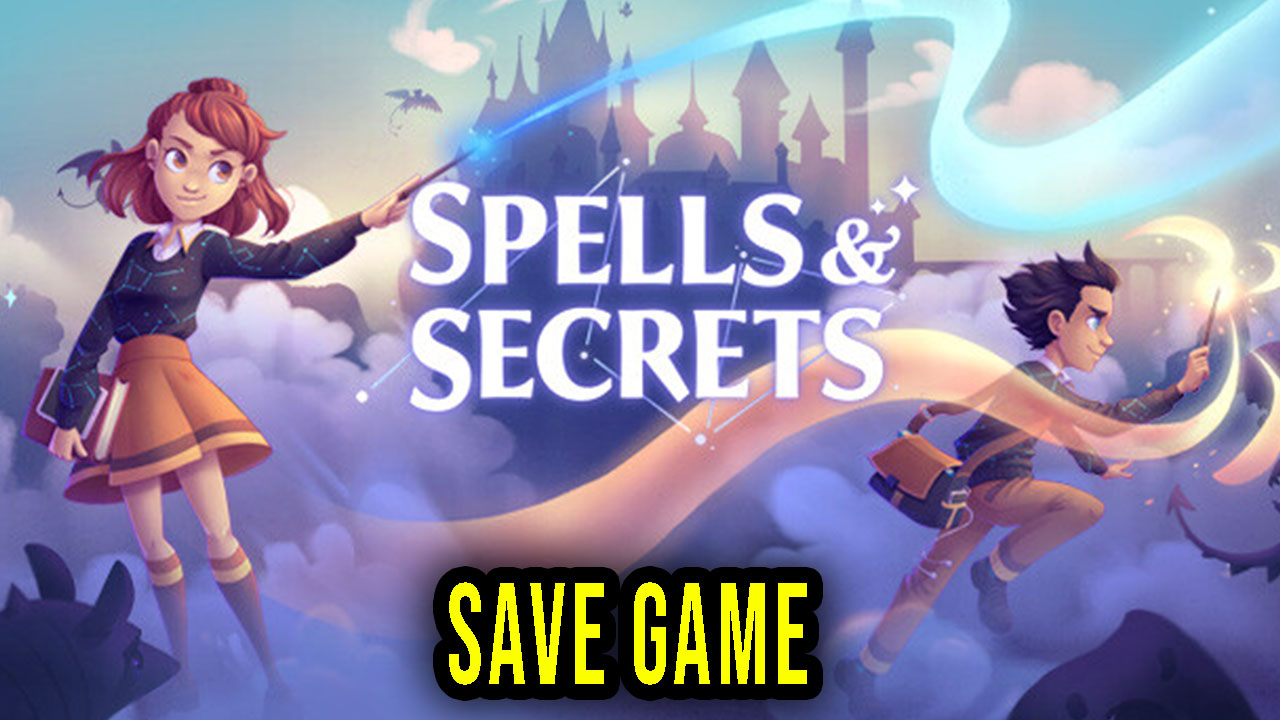 Spells & Secrets Save Game location, backup, installation Games