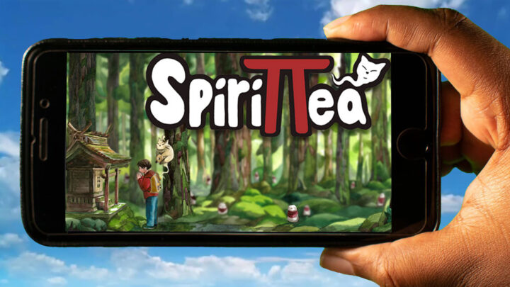 Spirittea Mobile – How to play on an Android or iOS phone?