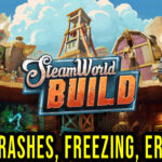 SteamWorld Build Crash