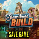 SteamWorld Build – Save Game – location, backup, installation