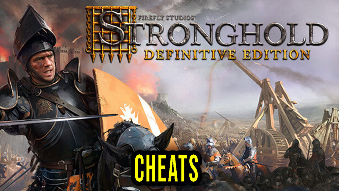 Stronghold: Definitive Edition – Cheats, Trainers, Codes