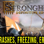 Stronghold Definitive Edition Crash