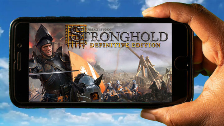 Stronghold: Definitive Edition Mobile – How to play on an Android or iOS phone?