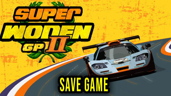 Super Woden GP 2 – Save Game – location, backup, installation