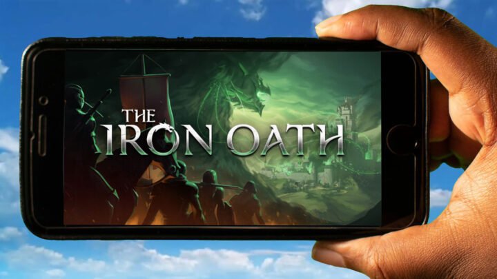 The Iron Oath Mobile – How to play on an Android or iOS phone?