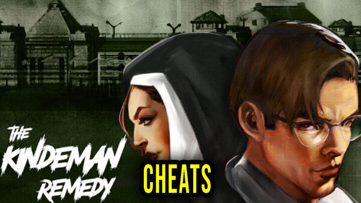 The Kindeman Remedy – Cheats, Trainers, Codes