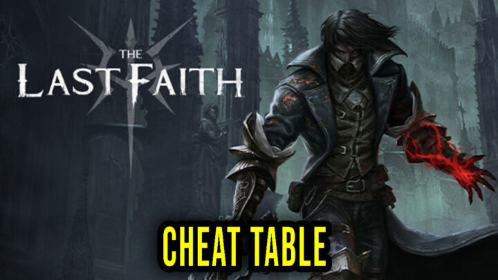 The Last Faith – Cheat Table for Cheat Engine