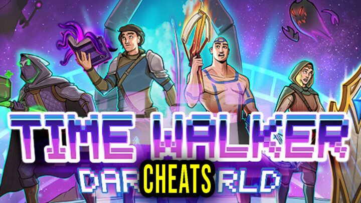 Time Walker: Dark World – Cheats, Trainers, Codes