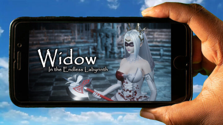 Widow in the Endless Labyrinth Mobile – How to play on an Android or iOS phone?