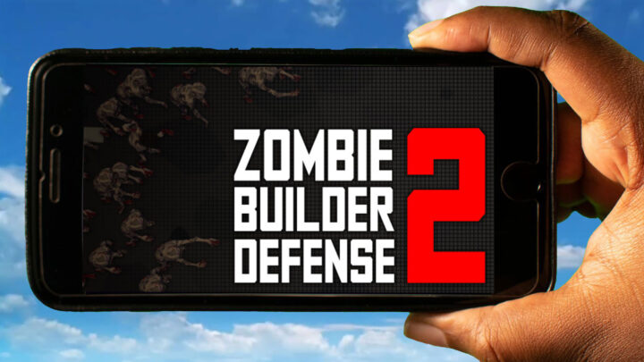 Zombie Builder Defense 2 Mobile – How to play on an Android or iOS phone?