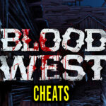 Blood West Cheats