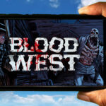 Blood West Mobile - How to play on an Android or iOS phone?