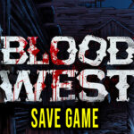 Blood West Save Game