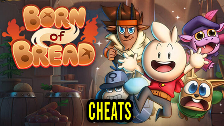 Born of Bread – Cheats, Trainers, Codes