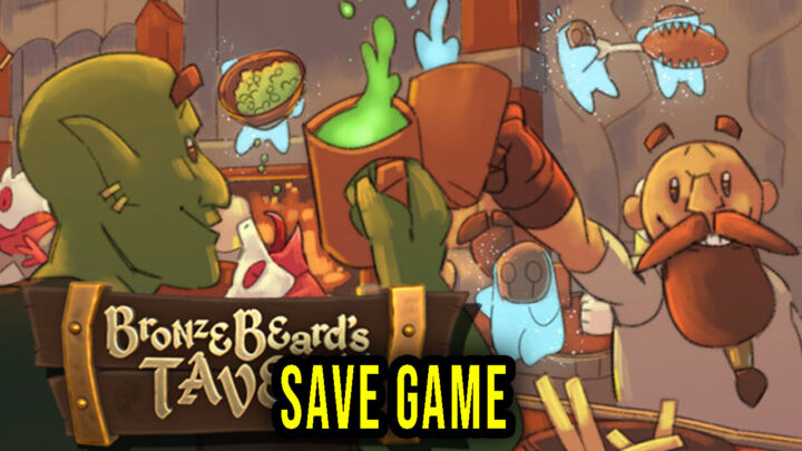 Bronzebeard’s Tavern – Save Game – location, backup, installation