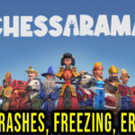 Chessarama - Crashes, freezing, error codes, and launching problems - fix it!