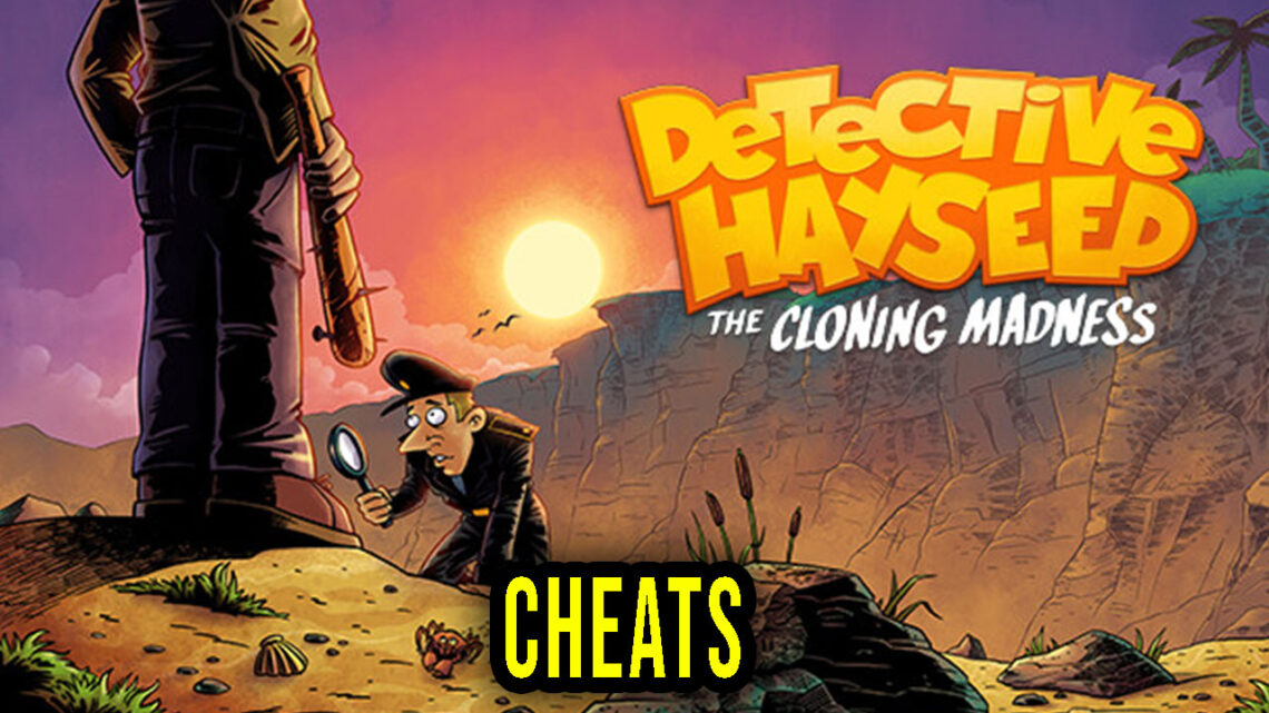 Detective Hayseed – The Cloning Madness – Cheats, Trainers, Codes