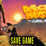 Detective Hayseed - The Cloning Madness – Save Game – location, backup, installation
