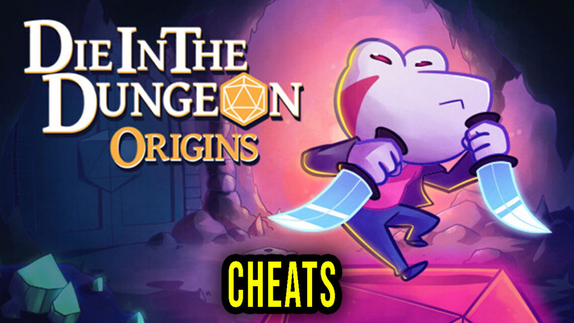 Die in the Dungeon: Origins – Cheats, Trainers, Codes