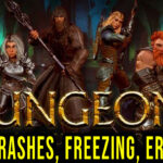 Dungeons of Sundaria - Crashes, freezing, error codes, and launching problems - fix it!