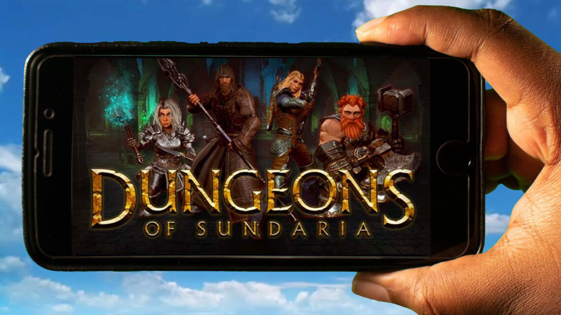 Dungeons of Sundaria Mobile – How to play on an Android or iOS phone?