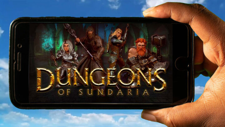 Dungeons of Sundaria Mobile – How to play on an Android or iOS phone?