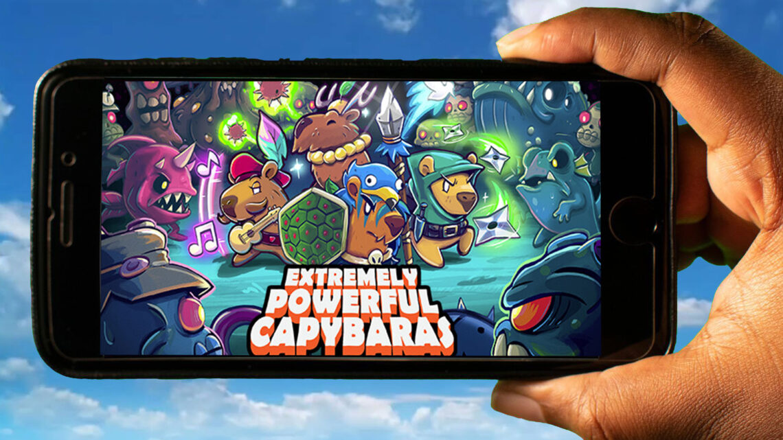 Extremely Powerful Capybaras Mobile – How to play on an Android or iOS phone?