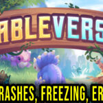 Fableverse - Crashes, freezing, error codes, and launching problems - fix it!